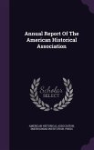 Annual Report Of The American Historical Association