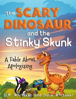 The Scary Dinosaur and The Stinky Skunk - Whitaker, D. M.; Whitaker, Duce