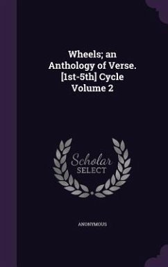 Wheels; an Anthology of Verse. [1st-5th] Cycle Volume 2 - Anonymous