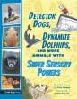 Detector Dogs, Dynamite Dolphins, and... - Bild 1