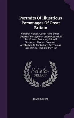 Portraits Of Illustrious Personages Of Great Britain - Lodge, Edmund