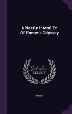 A Nearly Literal Tr. Of Homer's Odyssey