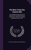 The New York City Charter Bill: Text Of Difference Between Bill As Proposed By The Charter Revision Commission And Bill As Passed By Legislature 5th A