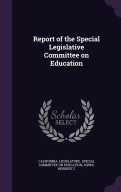 Report of the Special Legislative Committee on Education - Jones, Herbert C