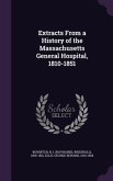 Extracts From a History of the Massachusetts General Hospital, 1810-1851