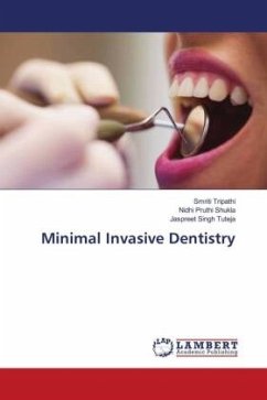Minimal Invasive Dentistry - Tripathi, Smriti;PRUTHI SHUKLA, NIDHI;SINGH TUTEJA, JASPREET
