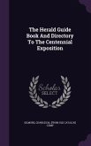 The Herald Guide Book And Directory To The Centennial Exposition