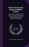 Review Of The Rev. George Duffield's Letters: Addressed To The Right Reverend Samuel A. Mccoskry, (bishop Of The Protestant Episcopal Churches Of Mich