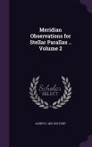 Meridian Observations for Stellar Parallax .. Volume 2