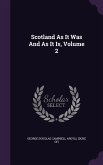 Scotland As It Was And As It Is, Volume 2