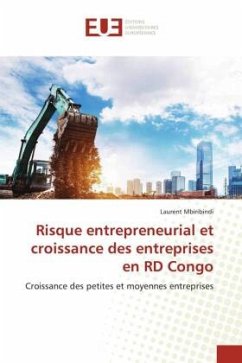 Risque entrepreneurial et croissance des entreprises en RD Congo - Mbiribindi, Laurent