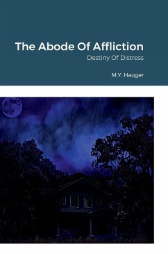 The Abode Of Affliction - Hauger, M. Y.