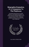 Biographia Dramatica, Or A Companion To The Playhouse: Containing Historical And Critical Memoirs, And Original Anecdotes, Of British And Irish Dramat