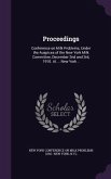 Proceedings: Conference on Milk Problems, Under the Auspices of the New York Milk Committee, December 2nd and 3rd, 1910. At ... New