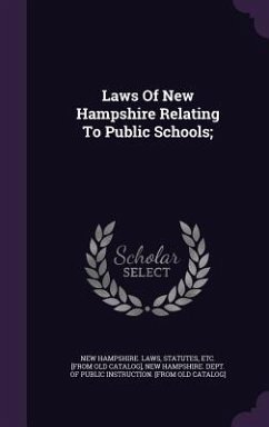 Laws Of New Hampshire Relating To Public Schools;
