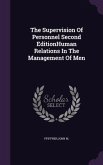 The Supervision Of Personnel Second EditionHuman Relations In The Management Of Men