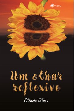 Um olhar reflexivo (eBook, ePUB) - Alves, Olinete