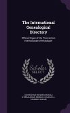 The International Genealogical Directory: Official Organ of the Convention Internationale D'héraldique