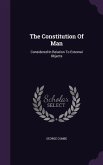 The Constitution Of Man: Considered In Relation To External Objects