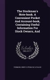 The Stockman's Note-book. A Convenient Pocket And Account-book, Containing Useful Information For Stock Owners, And