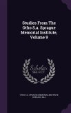 Studies From The Otho S.a. Sprague Memorial Institute, Volume 9