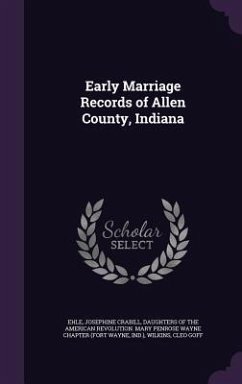 Early Marriage Records of Allen County, Indiana - Ehle, Josephine Crabill; Wilkins, Cleo Goff