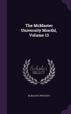 The McMaster University Monthl, Volume 13