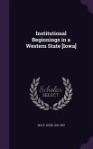 Institutional Beginnings in a Western State [Iowa]