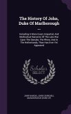 The History Of John, Duke Of Marlborough ...