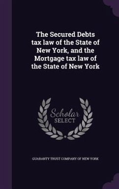 Cover The Secured Debts tax law of the State of New York, and the Mortgage tax law of the State of New York