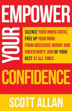 Empower Your Confidence - Allan, Scott