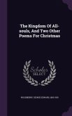 The Kingdom Of All-souls, And Two Other Poems For Christmas