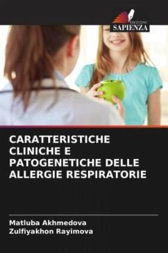 CARATTERISTICHE CLINICHE E PATOGENETICHE DELLE ALLERGIE RESPIRATORIE - Akhmedova, Matluba;Rayimova, Zulfiyakhon