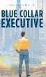 Blue Collar Executive - Bild 1