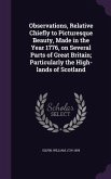 Observations, Relative Chiefly to Picturesque Beauty, Made in the Year 1776, on Several Parts of Great Britain; Particularly the High-lands of Scotlan