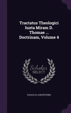 Tractatus Theologici Iuxta Miram D. Thomae ... Doctrinam, Volume 4 - Conceptione), Paulus (a
