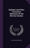 Epileptic And Other Convulsive Affections Of The Nervous System