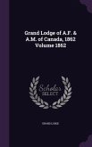 Grand Lodge of A.F. & A.M. of Canada, 1862 Volume 1862