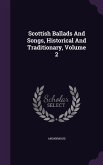 Scottish Ballads And Songs, Historical And Traditionary, Volume 2