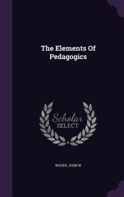 The Elements Of Pedagogics - W, Woody John