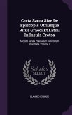 Creta Sacra Sive De Episcopis Utriusque Ritus Graeci Et Latini In Insula Cretae