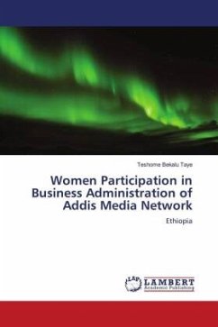 Women Participation in Business Administration of Addis Media Network - Taye, Teshome Bekalu