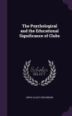 The Psychological and the Educational Significance of Clubs