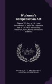 Workmen's Compensation Act: Chapter 751, Acts of 1911, and Amendments to end of the Legislative Year of 1918 With Introductory Statement, Rules, F