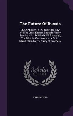 The Future Of Russia - Gaylord, John