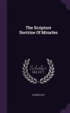 The Scripture Doctrine Of Miracles