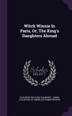 Witch Winnie In Paris, Or, The King's Daughters Abroad