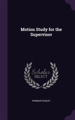 Motion Study for the Supervisor - Bailey, Norman R