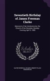Seventieth Birthday of James Freeman Clarke