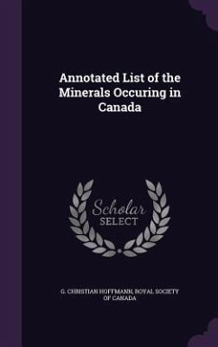 Annotated List of the Minerals Occuring in Canada - Hoffmann, G. Christian